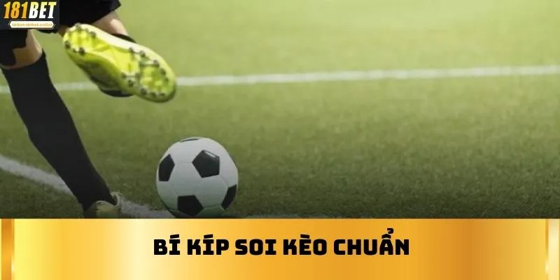 Bí kíp soi kèo chuẩn