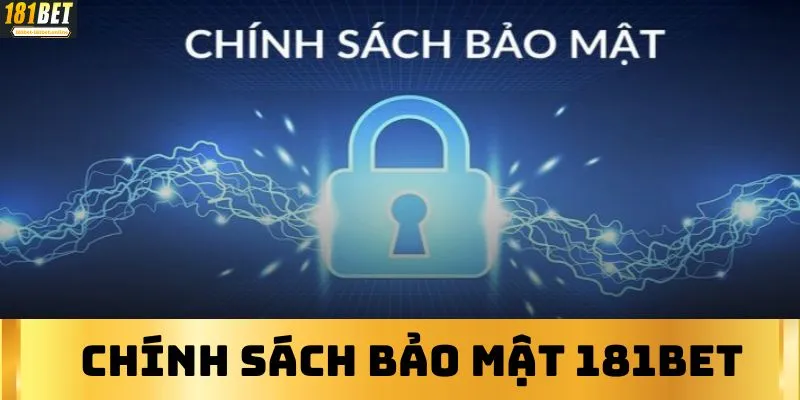 Chính sách bảo mật 181BET