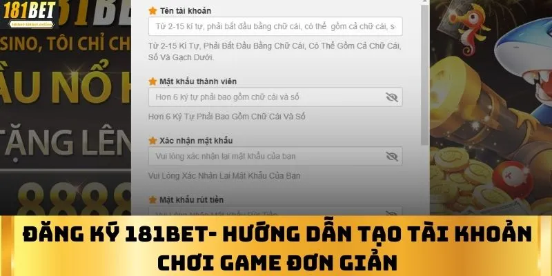 Đăng Ký 181BET- Hướng Dẫn Tạo Tài Khoản Chơi Game Đơn Giản