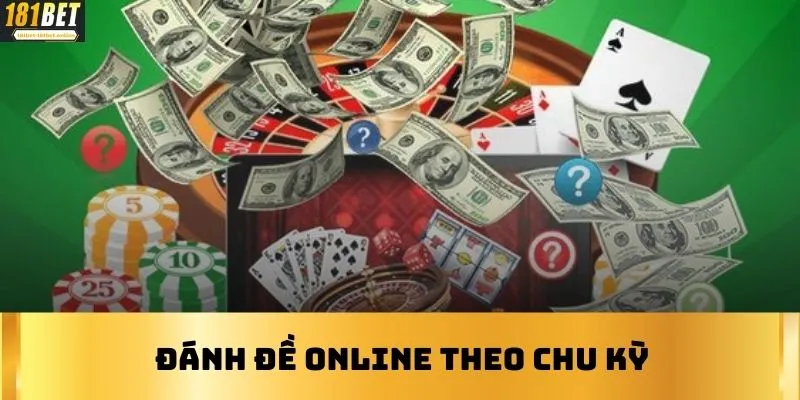 Đánh đề online theo chu kỳ