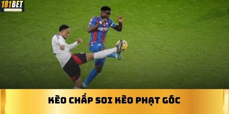 Kèo chấp Soi kèo phạt góc
