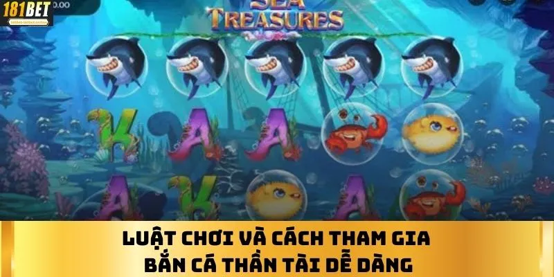 Luật chơi và cách tham gia bắn cá thần tài dễ dàng