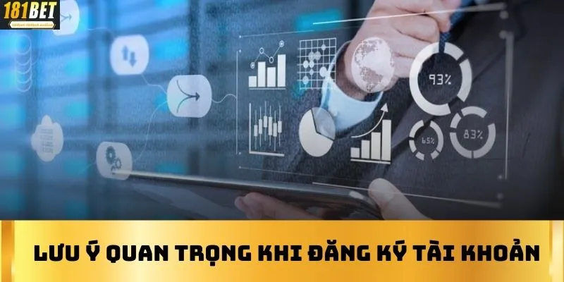 Lưu ý quan trọng khi đăng ký tài khoản