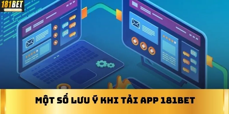 Một số lưu ý khi tải app 181BET