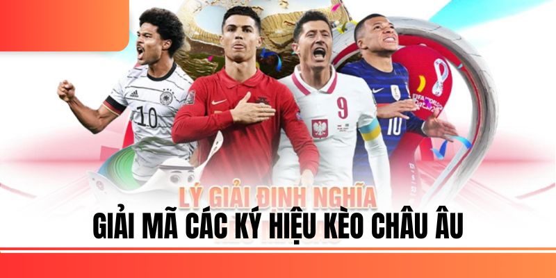 Giải mã các ký hiệu kèo châu âu