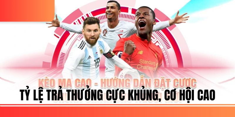 Tỷ lệ trả thưởng cực khủng, cơ hội cao